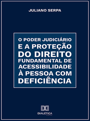 cover image of O Poder Judiciário e a proteção do direito fundamental de acessibilidade à pessoa com deficiência